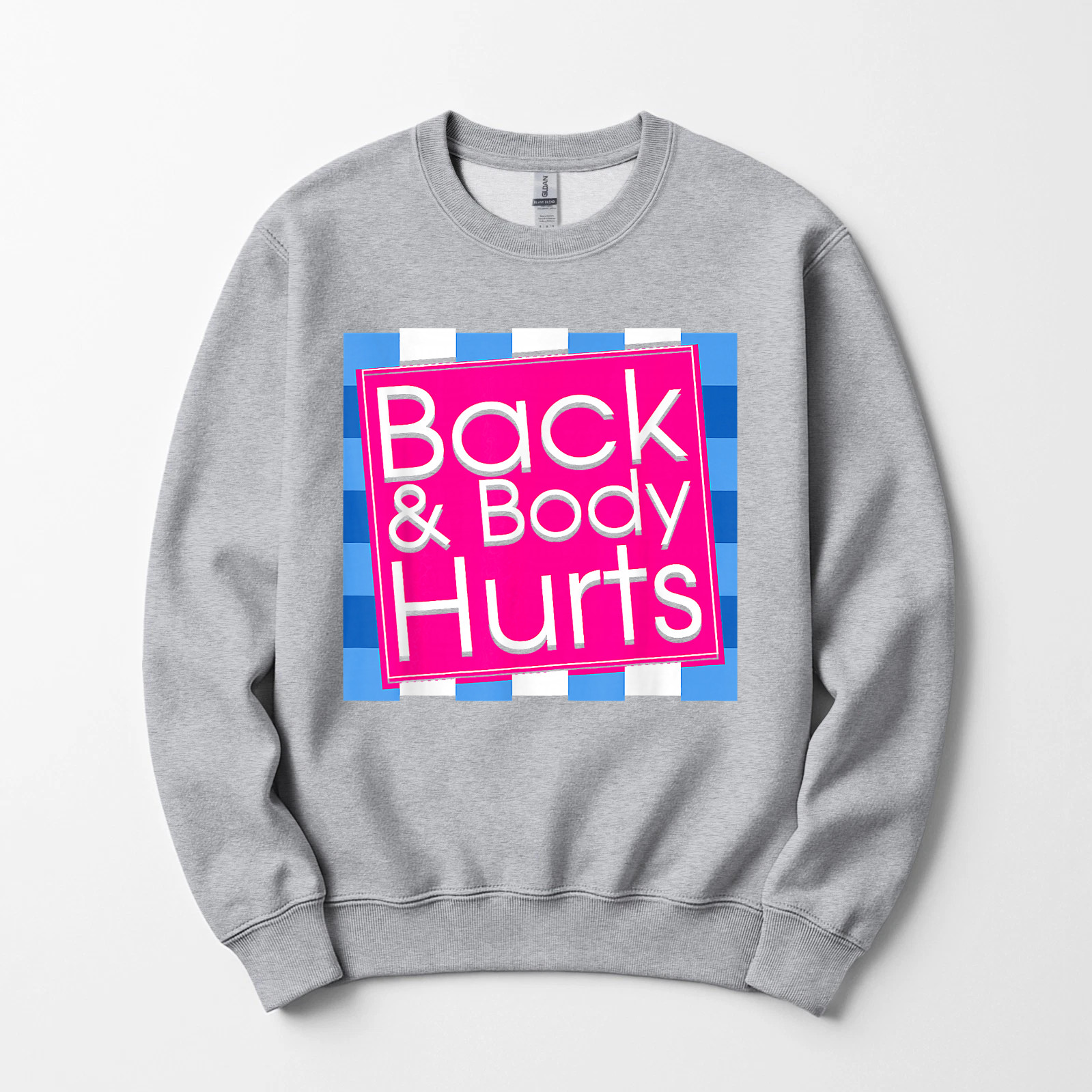 Funny Back Body Hurts Tee Quote Exercise Workout Gym Top Sweatshirt