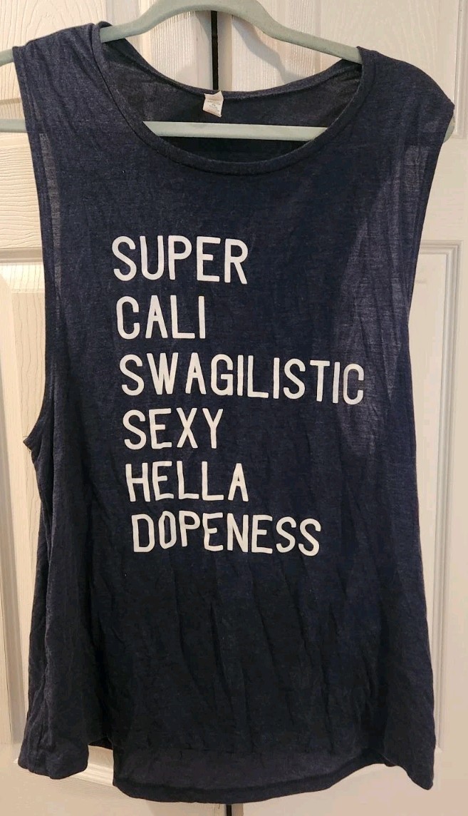 Super cali-swagilistic-sexy-hella-dopeness” Navy Blue Tank XXL (Fits like XL)
