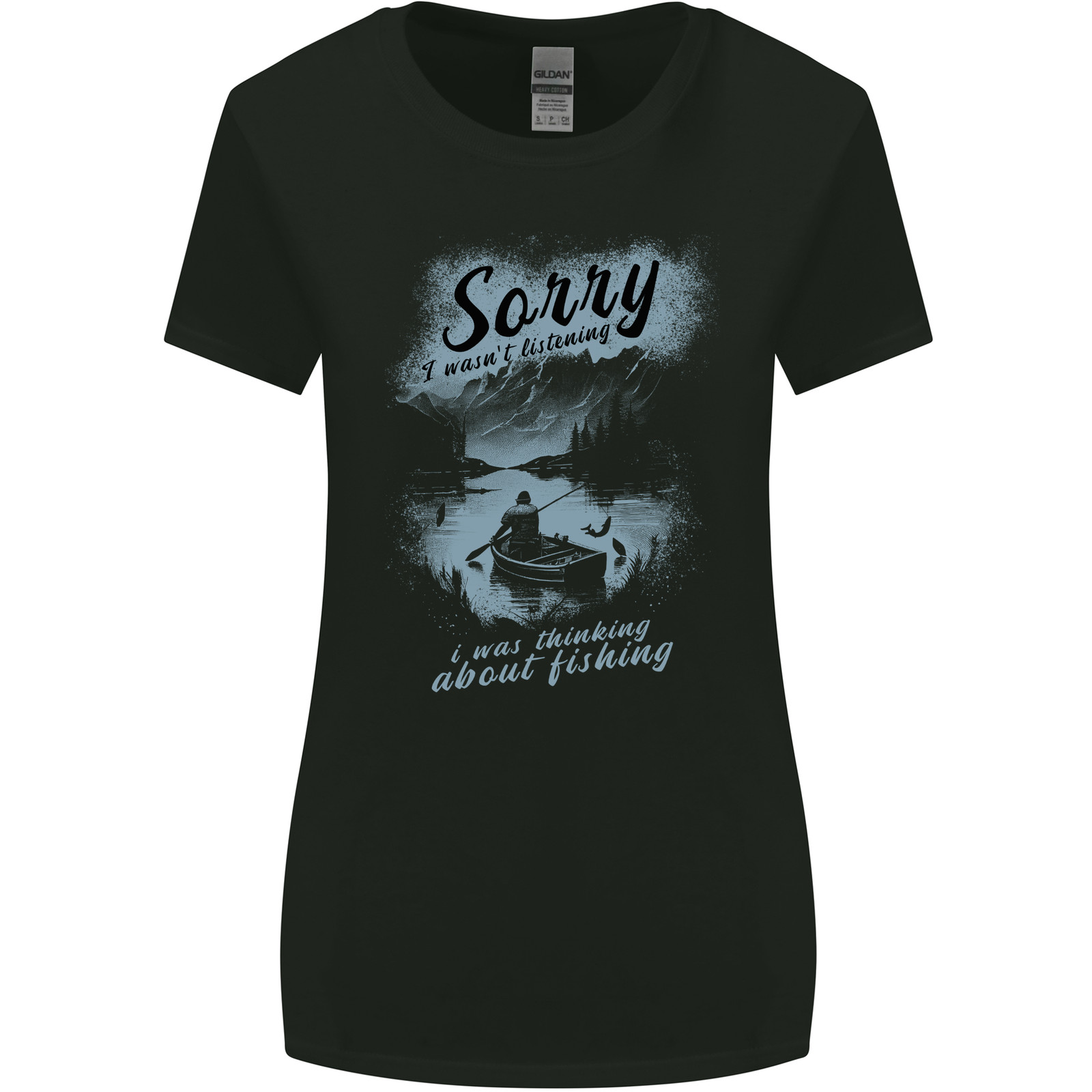 Sorry I Wasn’t Listening Funny Fisherman Fishing Womens Wider Cut T-Shirt