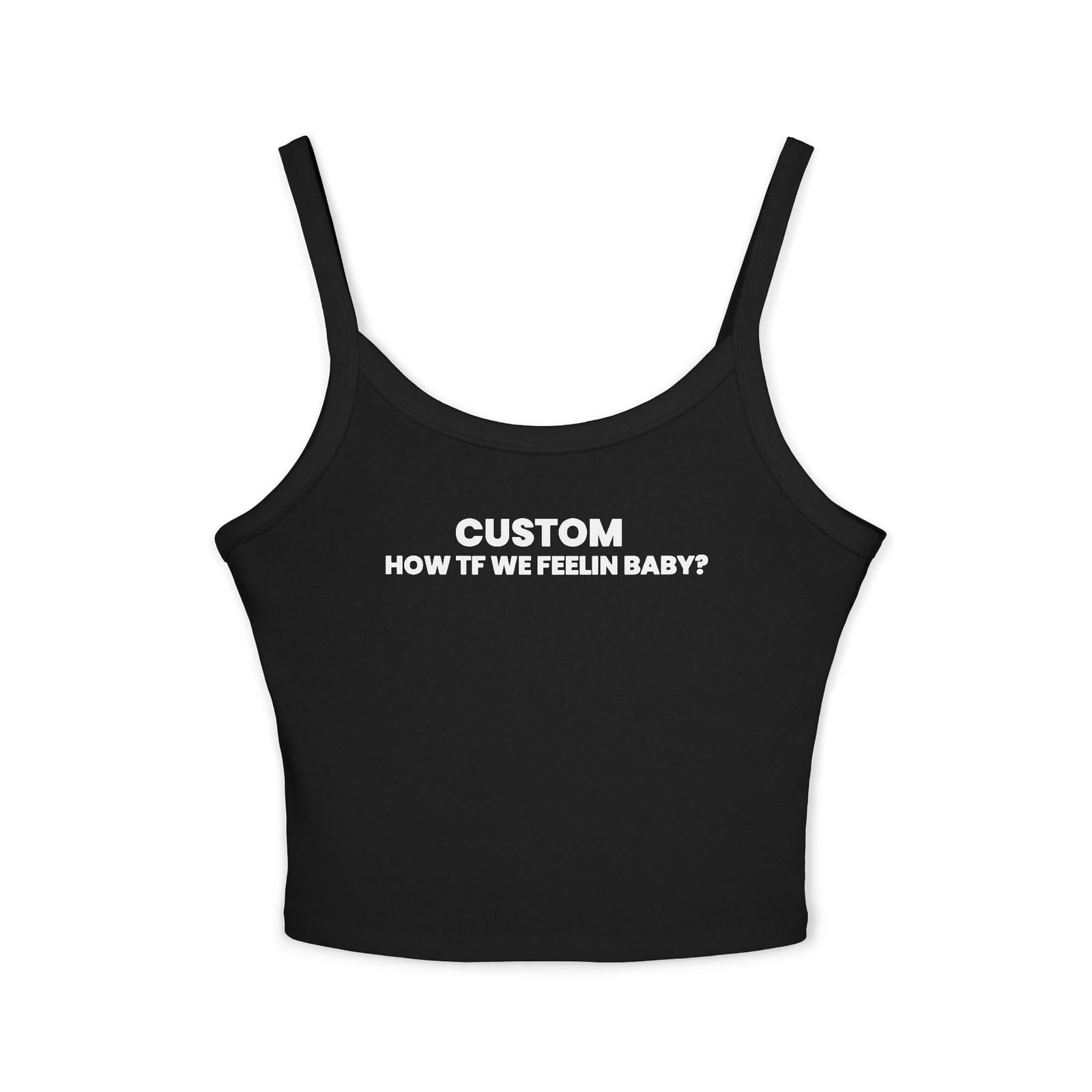 Custom How TF We Feelin Baby Tank Top | John Summit Quote |EDM Festival Tank Top