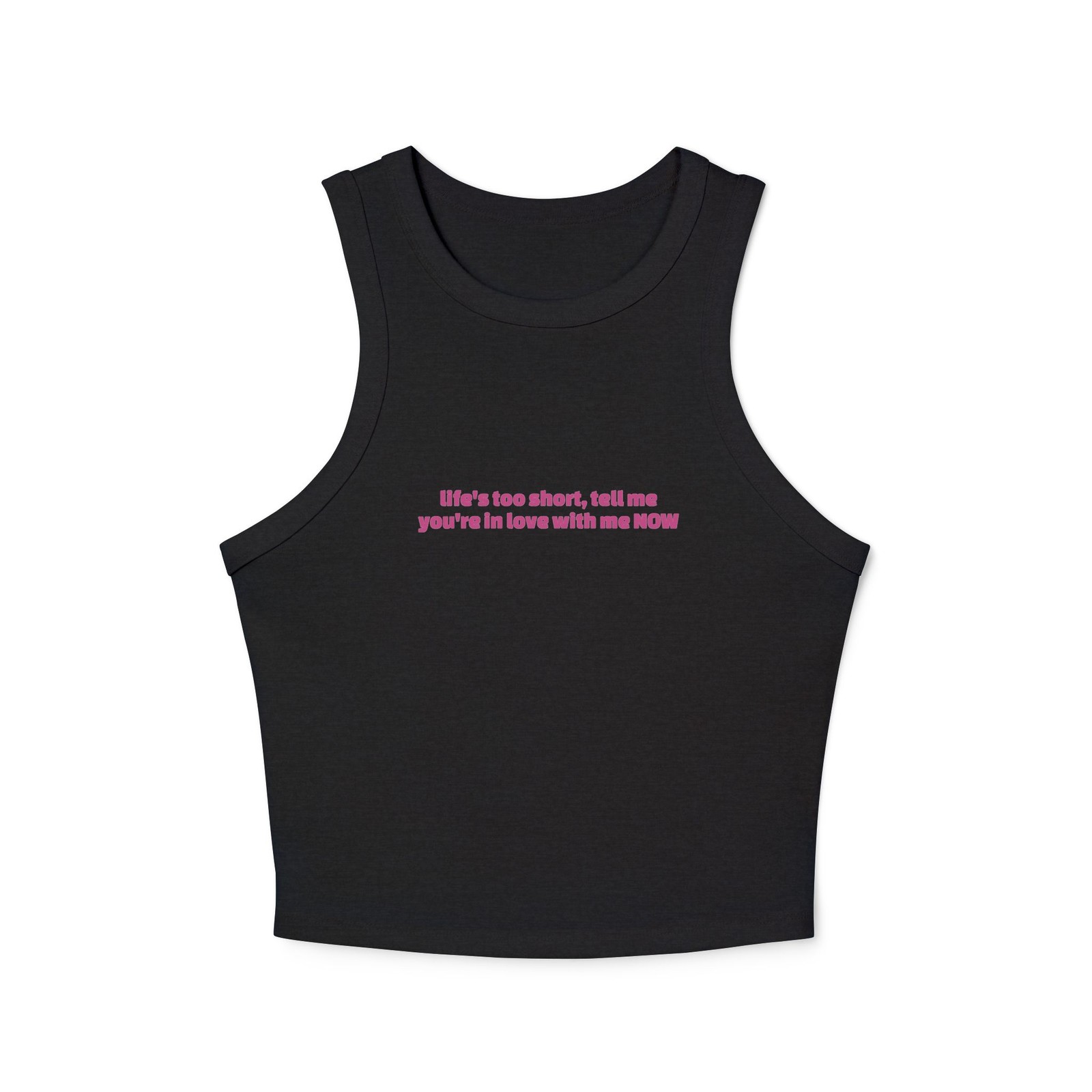 “Life’s Too Short…” Tank Top