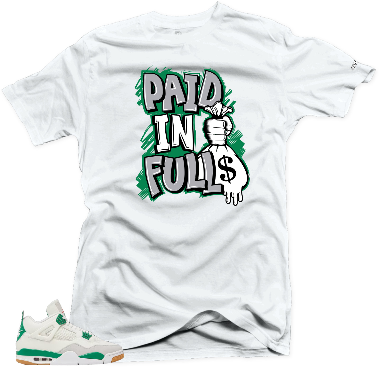 Shirt To Match Jordan 4 Pine Green Paid In Full Unisex Snelos Match Sneaker tee