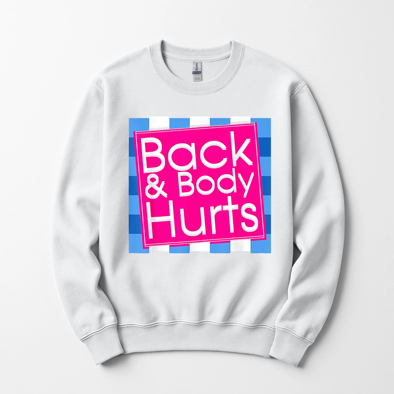 Funny Back Body Hurts Tee Quote Exercise Workout Gym Top Sweatshirt